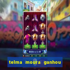 telma moura ganhou na loteria